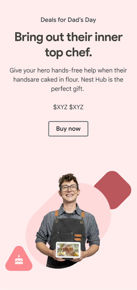 Deals for Dad's Day — Nest Hub vertical promo: headline Bring out their inner top chef, Buy now CTA, and person in apron holding a Nest Hub showing a playful photo